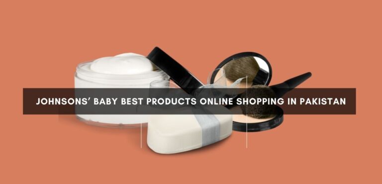Johnsons Baby Best Products Online Shopping In Pakistan 2023