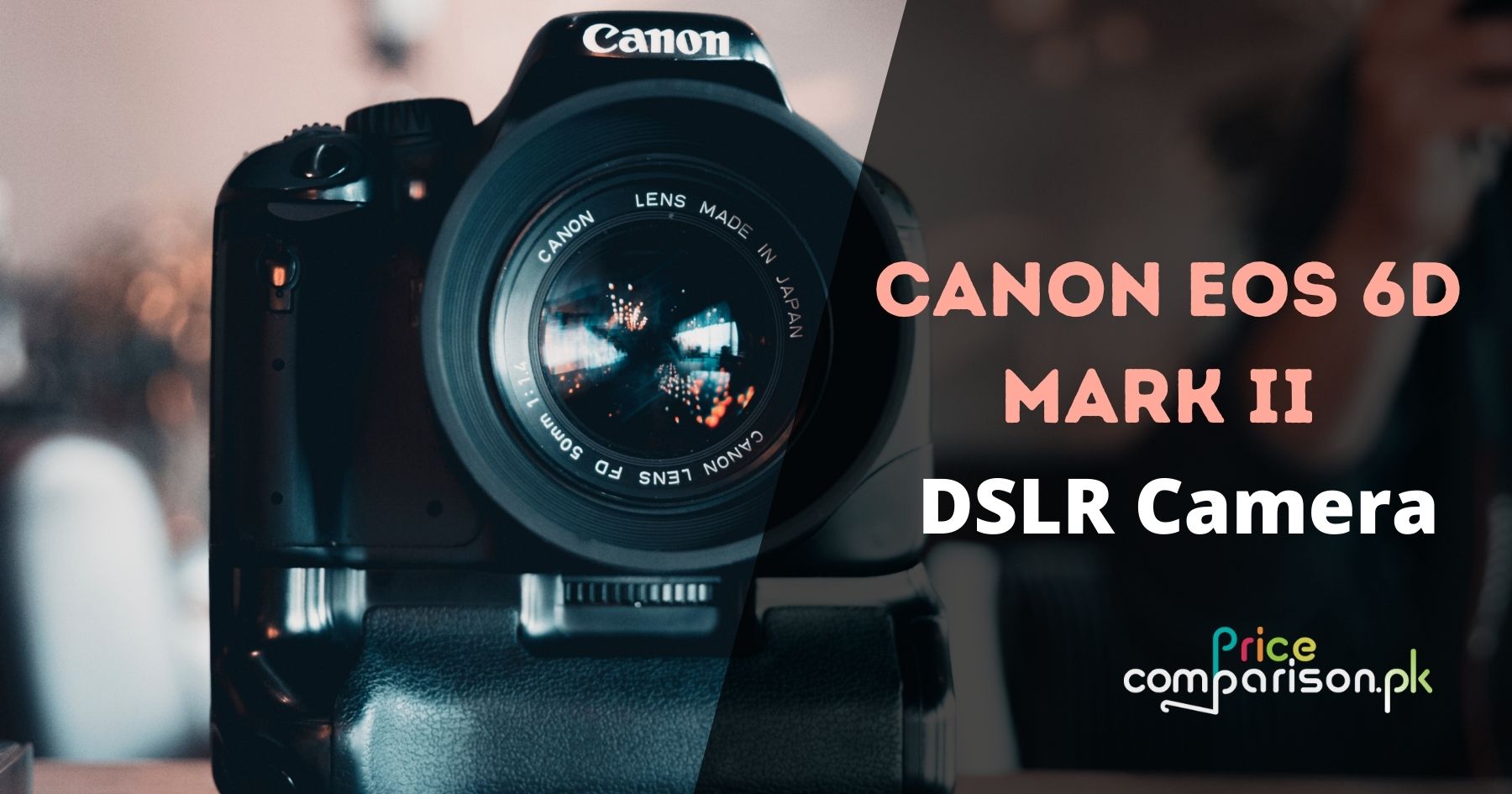 Canon EOS 6D Mark II Best DSLR Camera in Pakistan