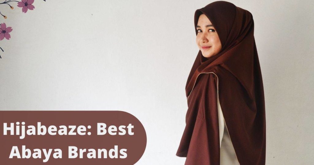 Hijabeaze Best Abaya Brands