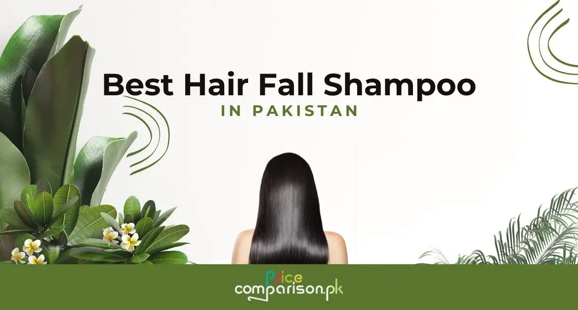 Best Hair Fall Shampoo In Pakistan
