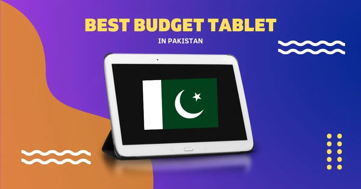 Best Budget Tablet in Pakistan