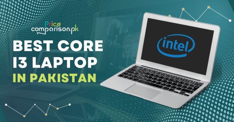 Best Core i3 laptop in Pakistan Complete Guide 2024