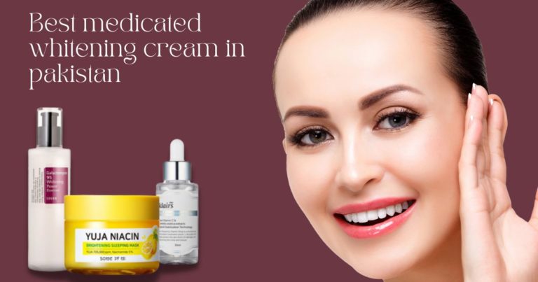 Best Medicated Whitening Cream in Pakistan 2024