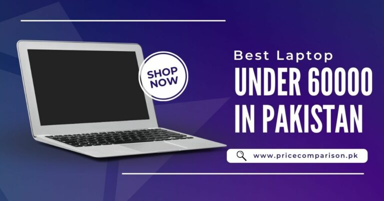 Best Laptops under 60000 in Pakistan 2024