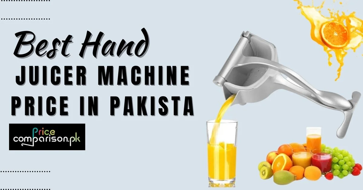 Best Hand Juicer Machine Price in Pakistan