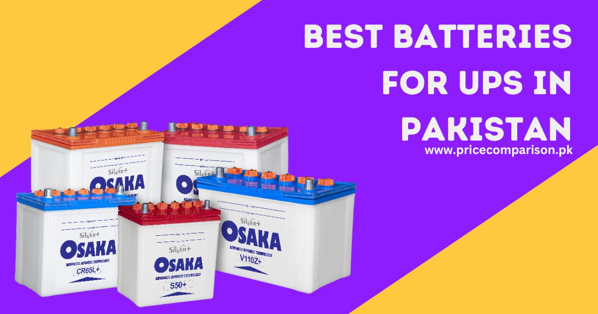 Best Batteries for UPS in Pakistan