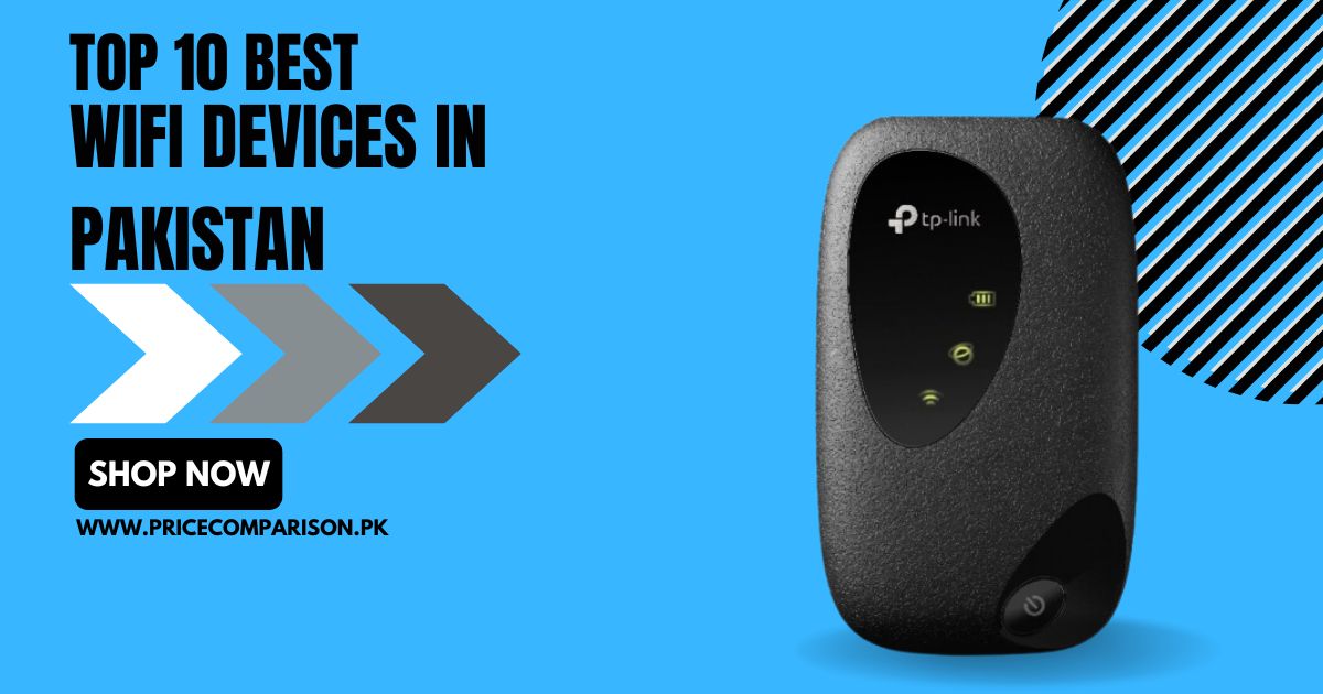 Top 10 Best Wifi devices in Pakistan