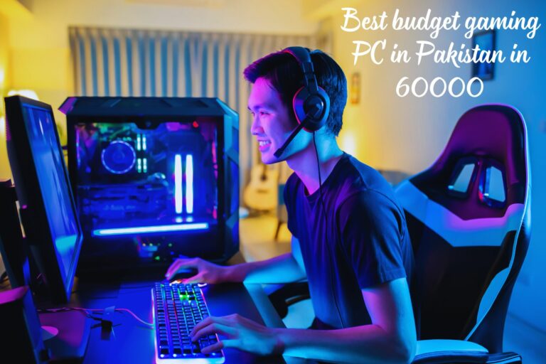 Best budget gaming PC in Pakistan in 60000