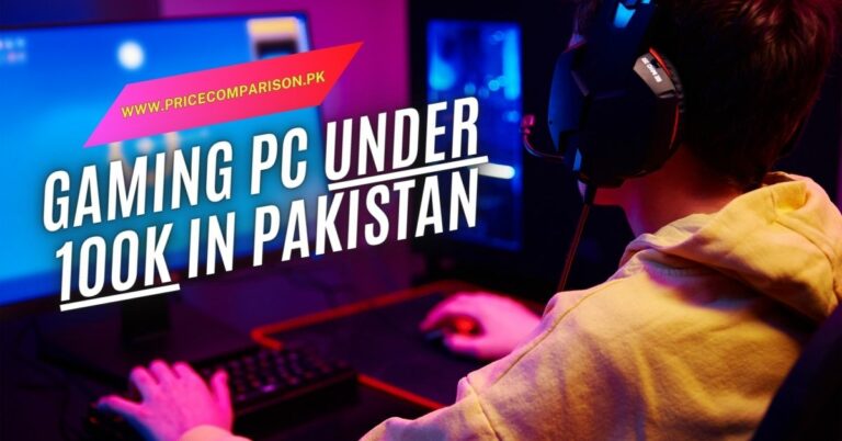 Gaming pc under 100k in Pakistan