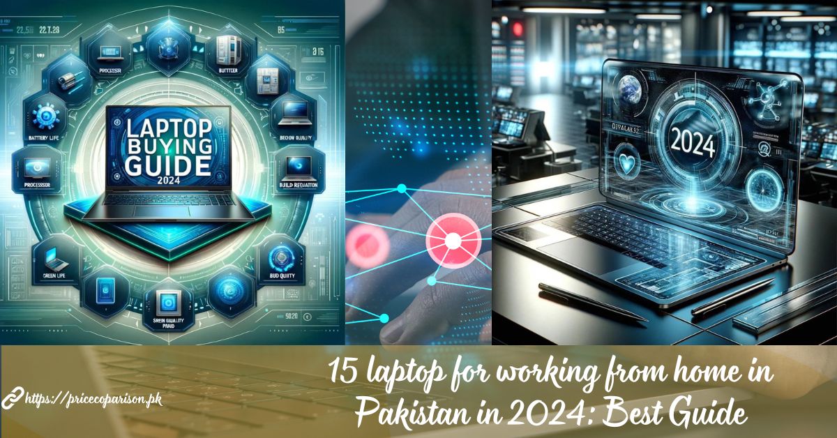 15 laptop for working from home in Pakistan in 2024 Best Guide